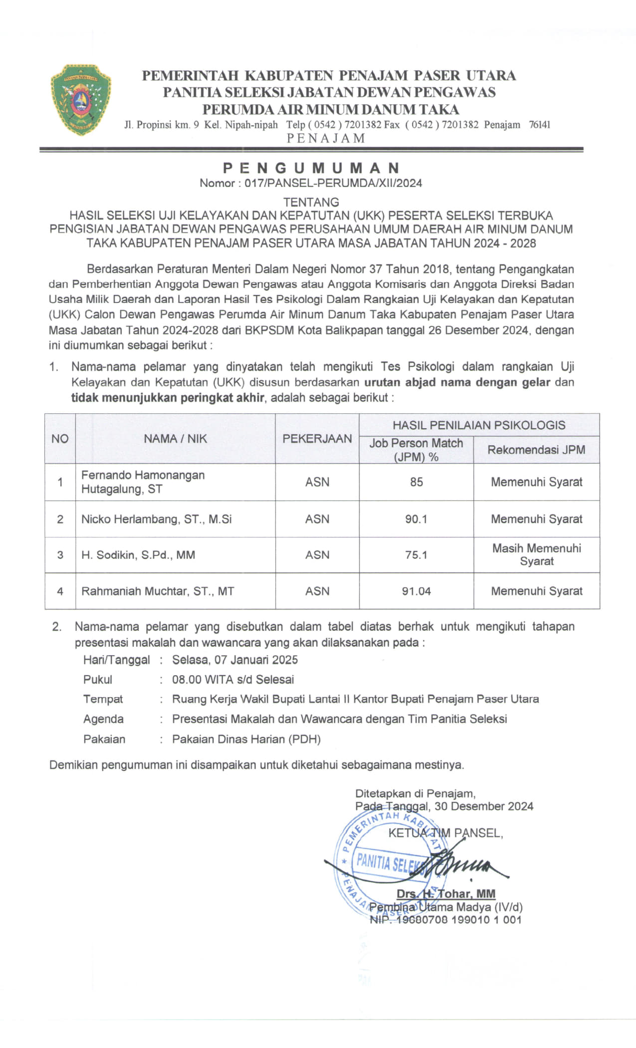 PENGUMUMAN HASIL SELEKSI UJI KELAYAKAN DAN KEPATUTAN (UKK) PESERTA SELEKSI TERBUKA PENGISIAN JABATAN DEWAN PENGAWAS PERUSAHAAN UMUM DAERAH AIR MINUM DANUM TAKA KEBUPATEN PENAJAM PASER UTARA MASA JABATAN TAHUN 2024-2028