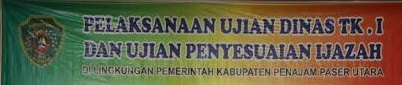 PENYELENGGARAAN UJIAN DINAS TK.I DAN UJIAN KENAIKAN PANGKAT PENYESUAIAN IJAZAH