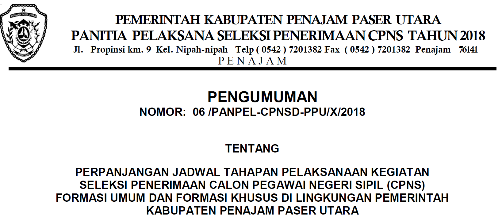 TENTANG PERPANJANGAN JADWAL TAHAPAN PELAKSANAAN KEGIATAN SELEKSI PENERIMAAN CPNS FORMASI UMUM DAN FORMASI KHUSUS TAHUN 2018