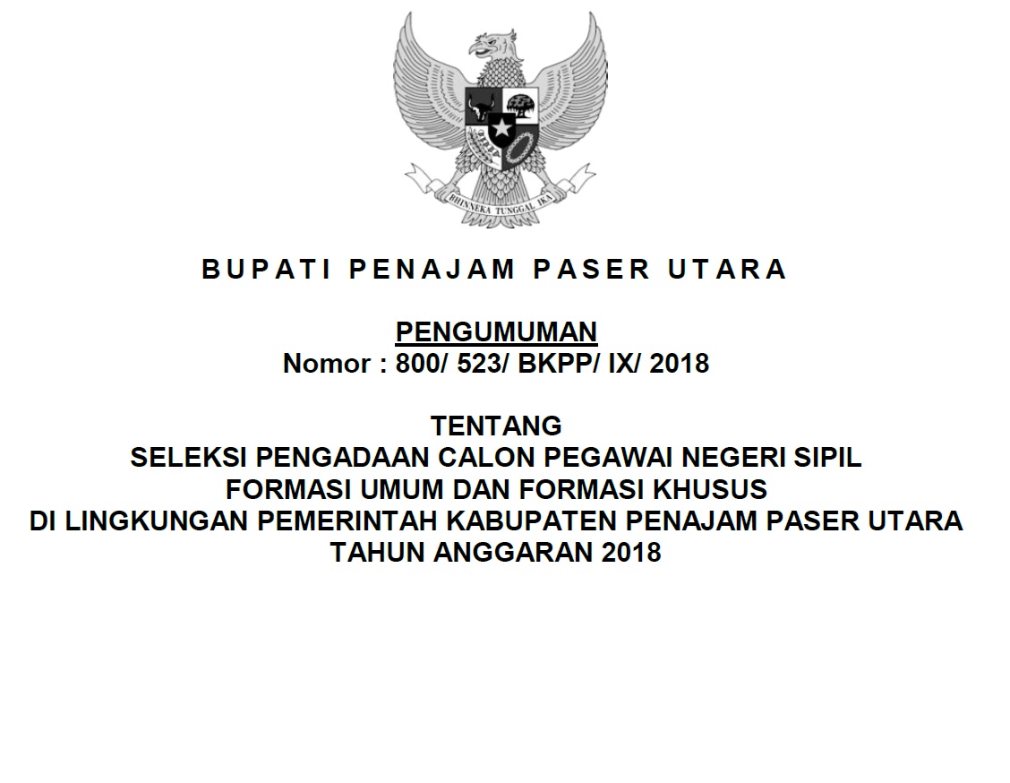 PENGUMUMAN TENTANG SELEKSI PENGADAAN CALON PEGAWAI NEGERI SIPIL FORMASI UMUM DAN FORMASI KHUSUS DI LINGKUNGAN PEMERINTAH KABUPATEN PENAJAM PASER UTARA